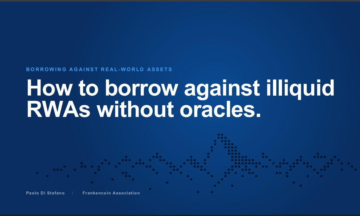 Official Frankencoin slide: how to borrow against illiquid RWAs without oracles